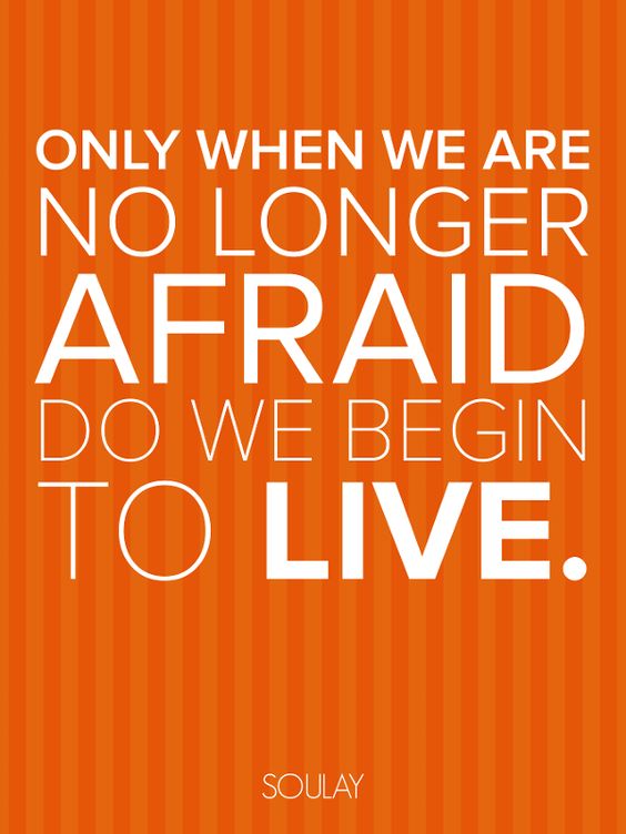 Only When We are No Longer Afraid Do We Begin to Live - Poster