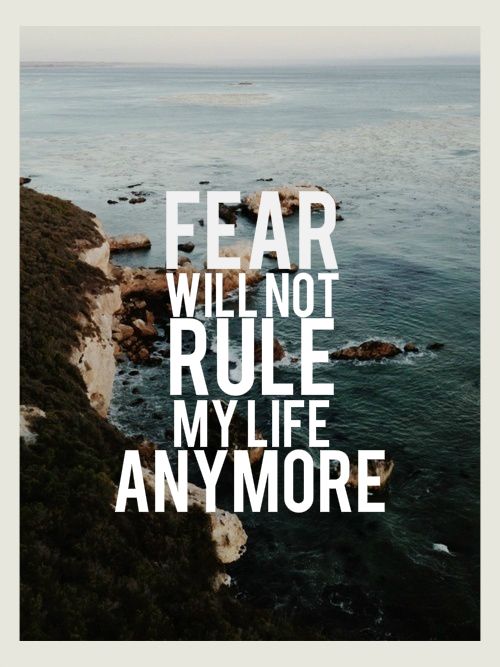 "Fear will not rule my life anymore" quote image with sea shore photo behind it.